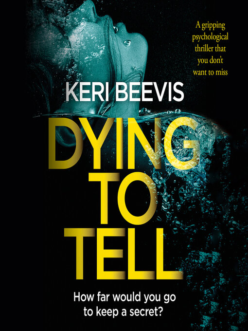 Title details for Dying to Tell by Keri Beevis - Available